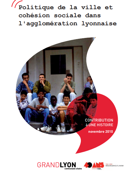 Couverture de l'étude "40 ans du Grand Lyon : Politique de la ville et cohésion sociale dans l'agglomération lyonnaise"